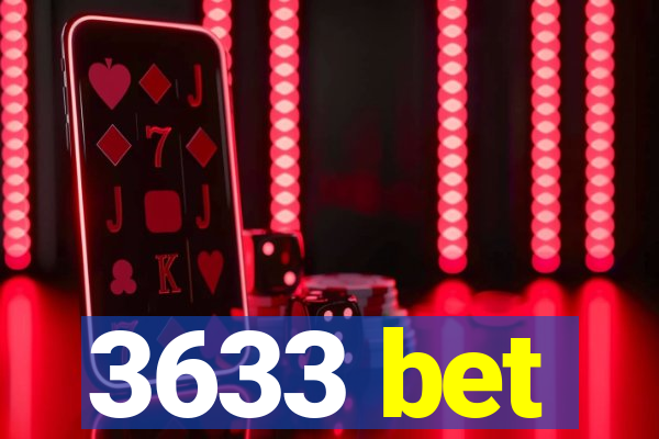 3633 bet